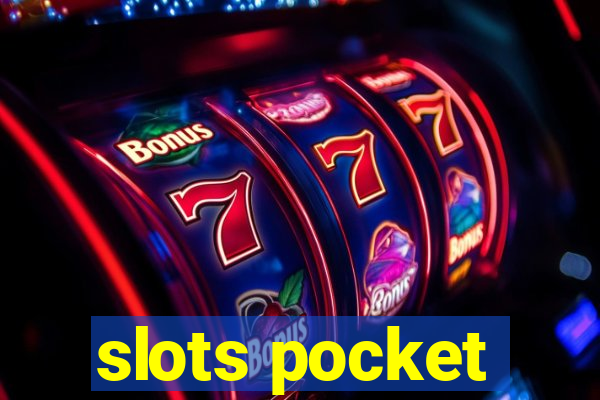 slots pocket