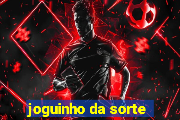 joguinho da sorte