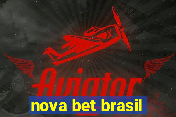 nova bet brasil