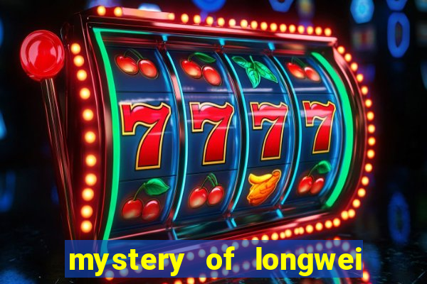 mystery of longwei slot machine