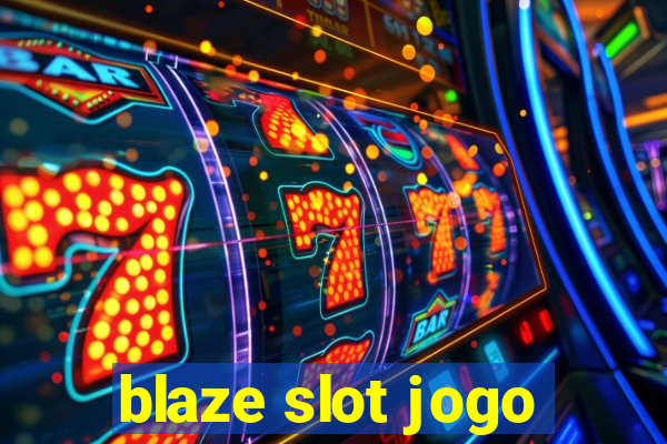 blaze slot jogo