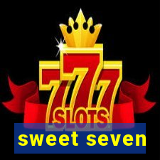 sweet seven