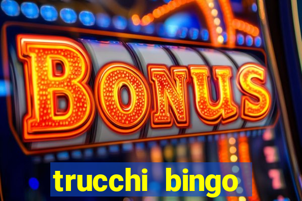 trucchi bingo william hill