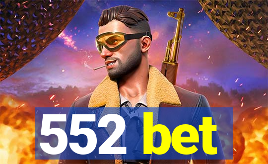 552 bet