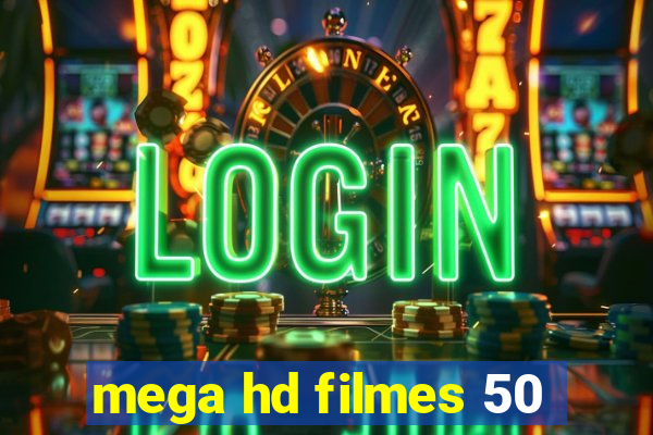 mega hd filmes 50