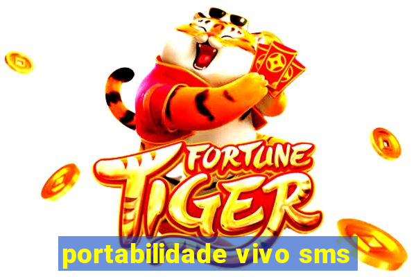 portabilidade vivo sms