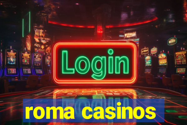 roma casinos