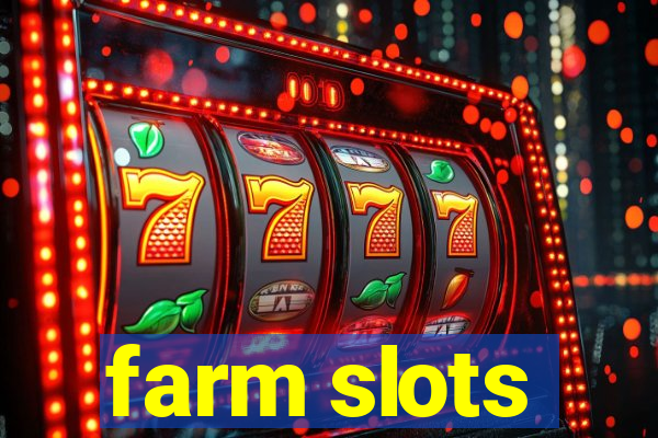 farm slots