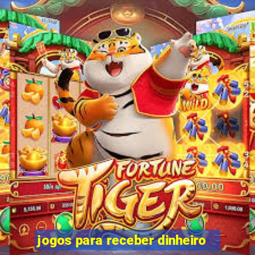 jogos para receber dinheiro