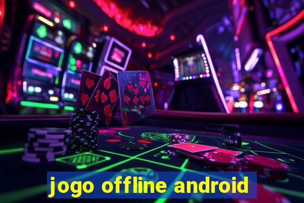 jogo offline android