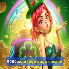 9000.com jogo paga mesmo