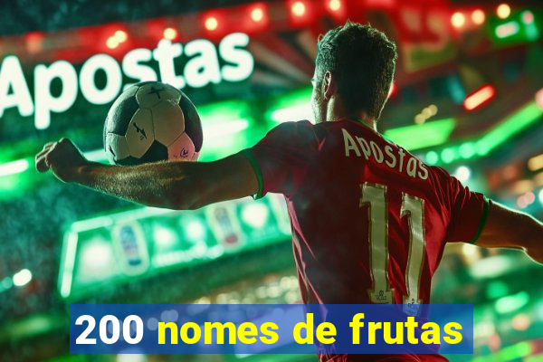 200 nomes de frutas