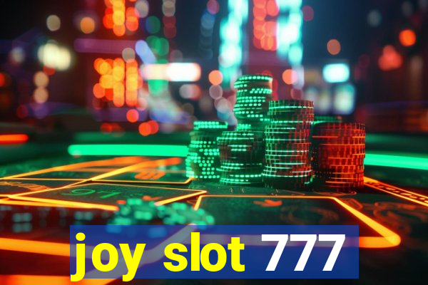 joy slot 777