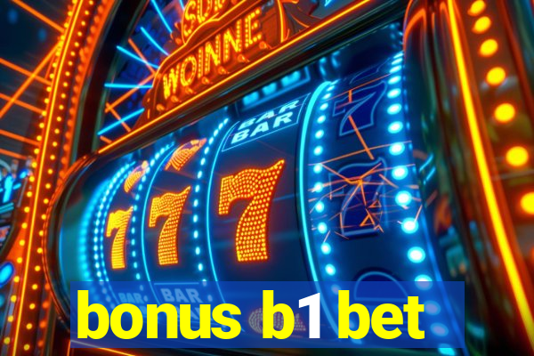 bonus b1 bet