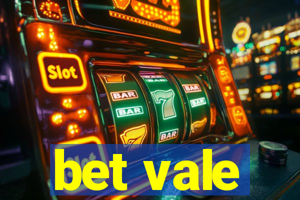 bet vale