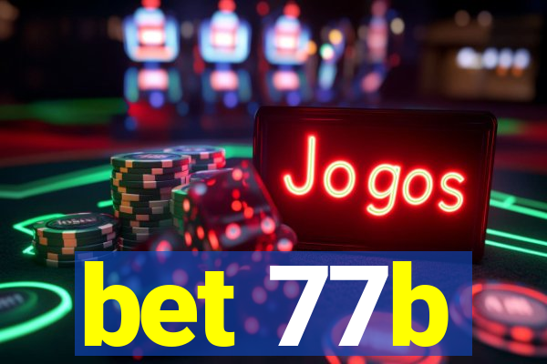 bet 77b