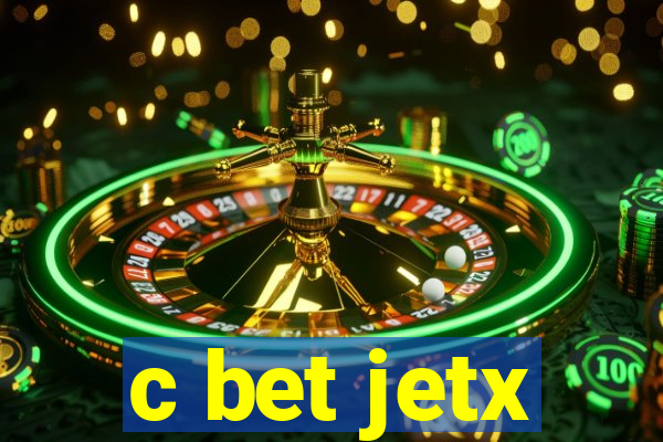 c bet jetx