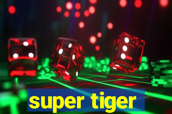 super tiger