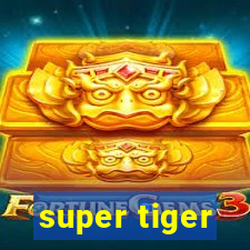 super tiger