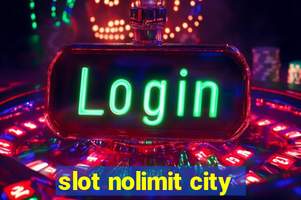 slot nolimit city