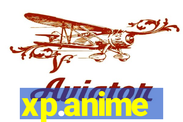 xp.anime