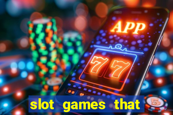 slot games that pay real money