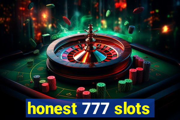 honest 777 slots