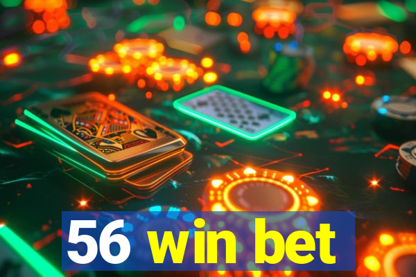 56 win bet