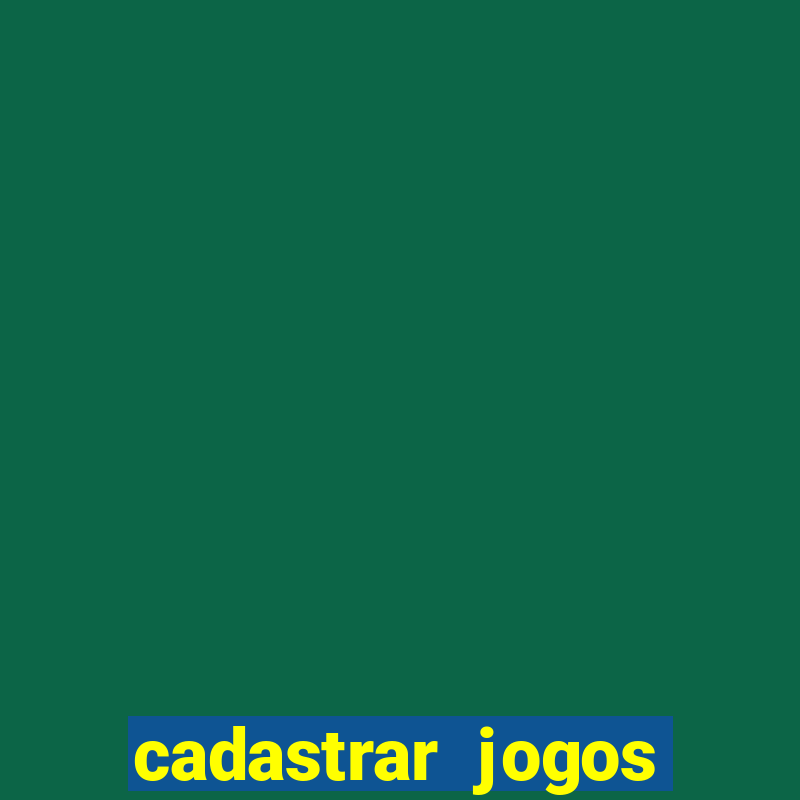 cadastrar jogos online caixa