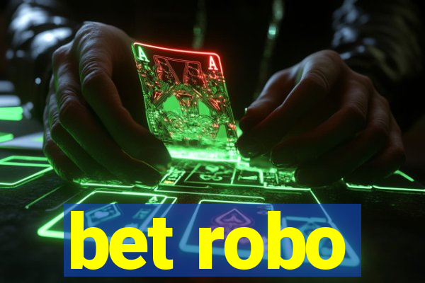 bet robo