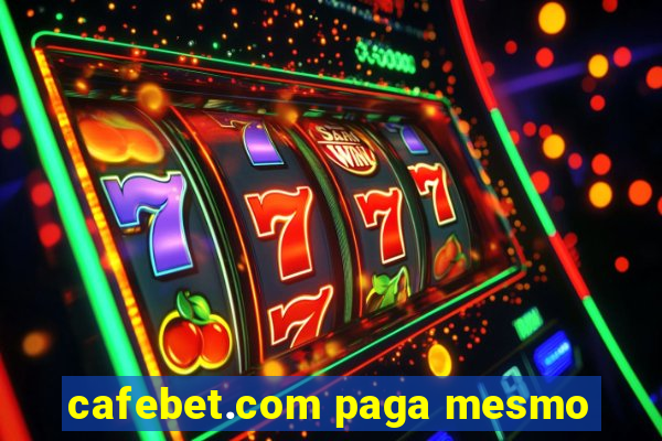 cafebet.com paga mesmo