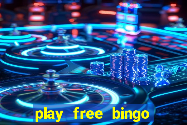 play free bingo games online for fun