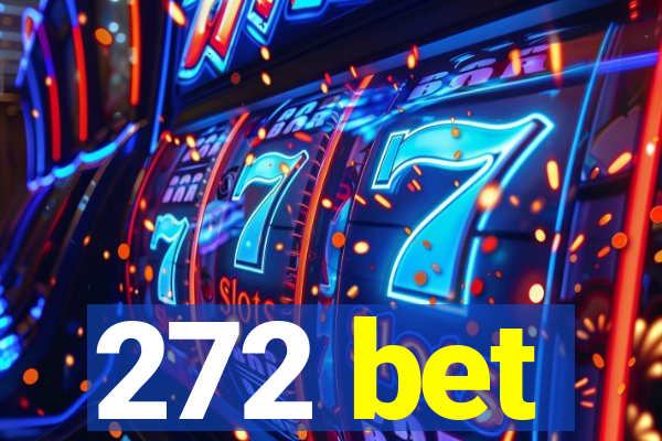 272 bet