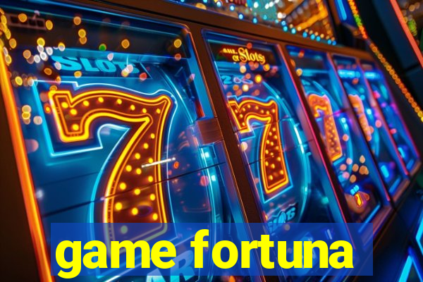 game fortuna