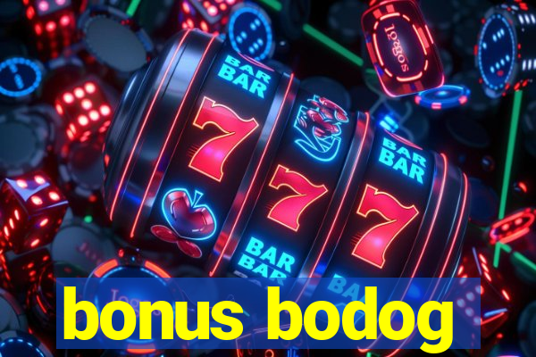 bonus bodog