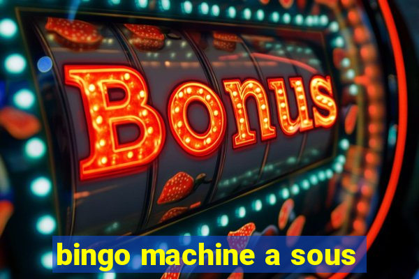 bingo machine a sous