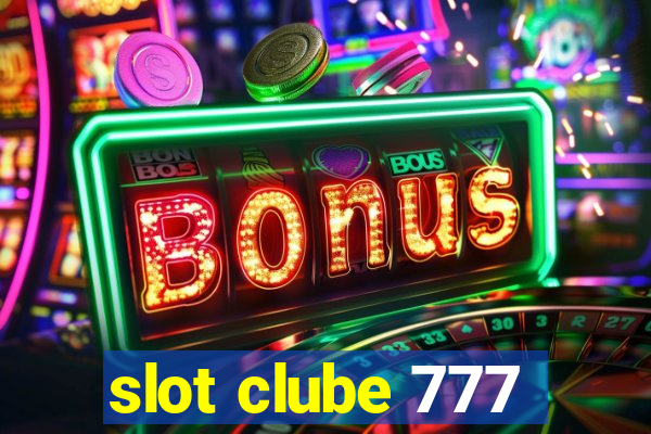 slot clube 777