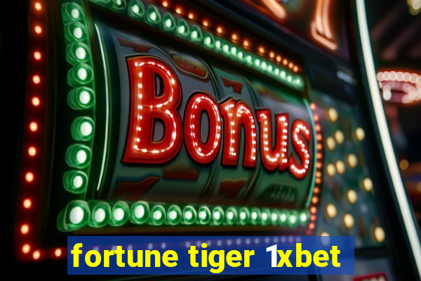 fortune tiger 1xbet