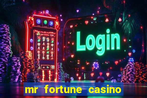 mr fortune casino paga mesmo