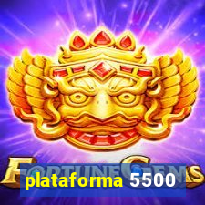 plataforma 5500