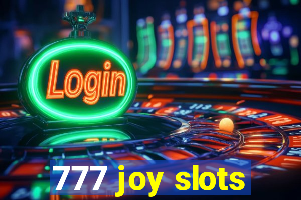 777 joy slots