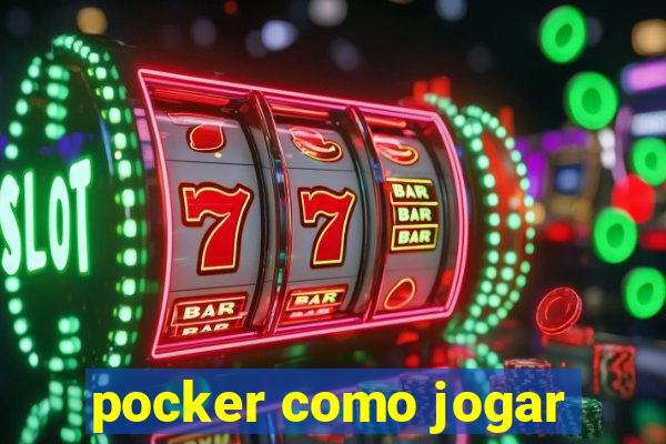 pocker como jogar