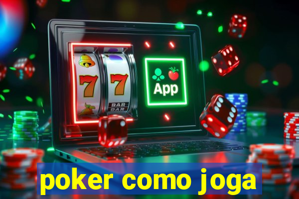 poker como joga