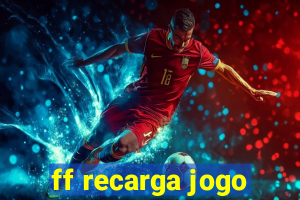 ff recarga jogo