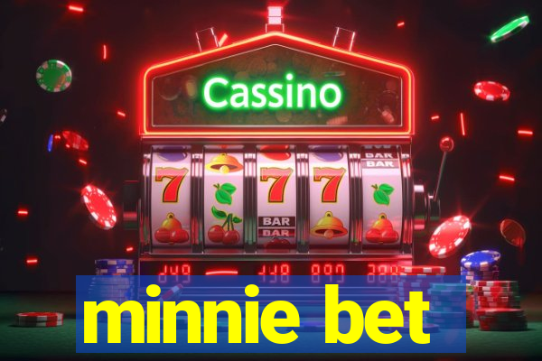 minnie bet