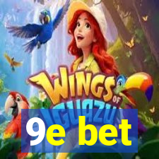 9e bet