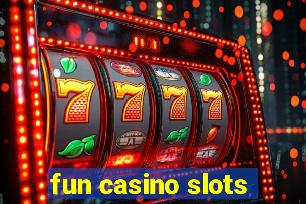 fun casino slots