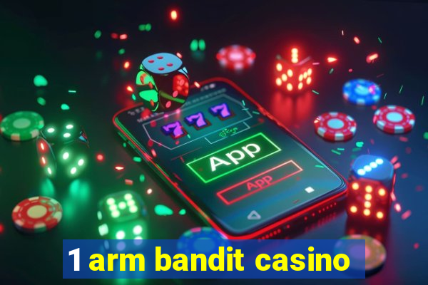 1 arm bandit casino