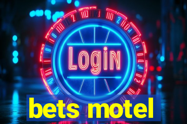 bets motel