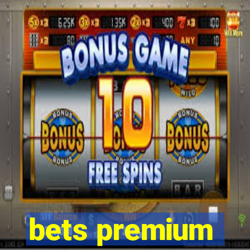 bets premium